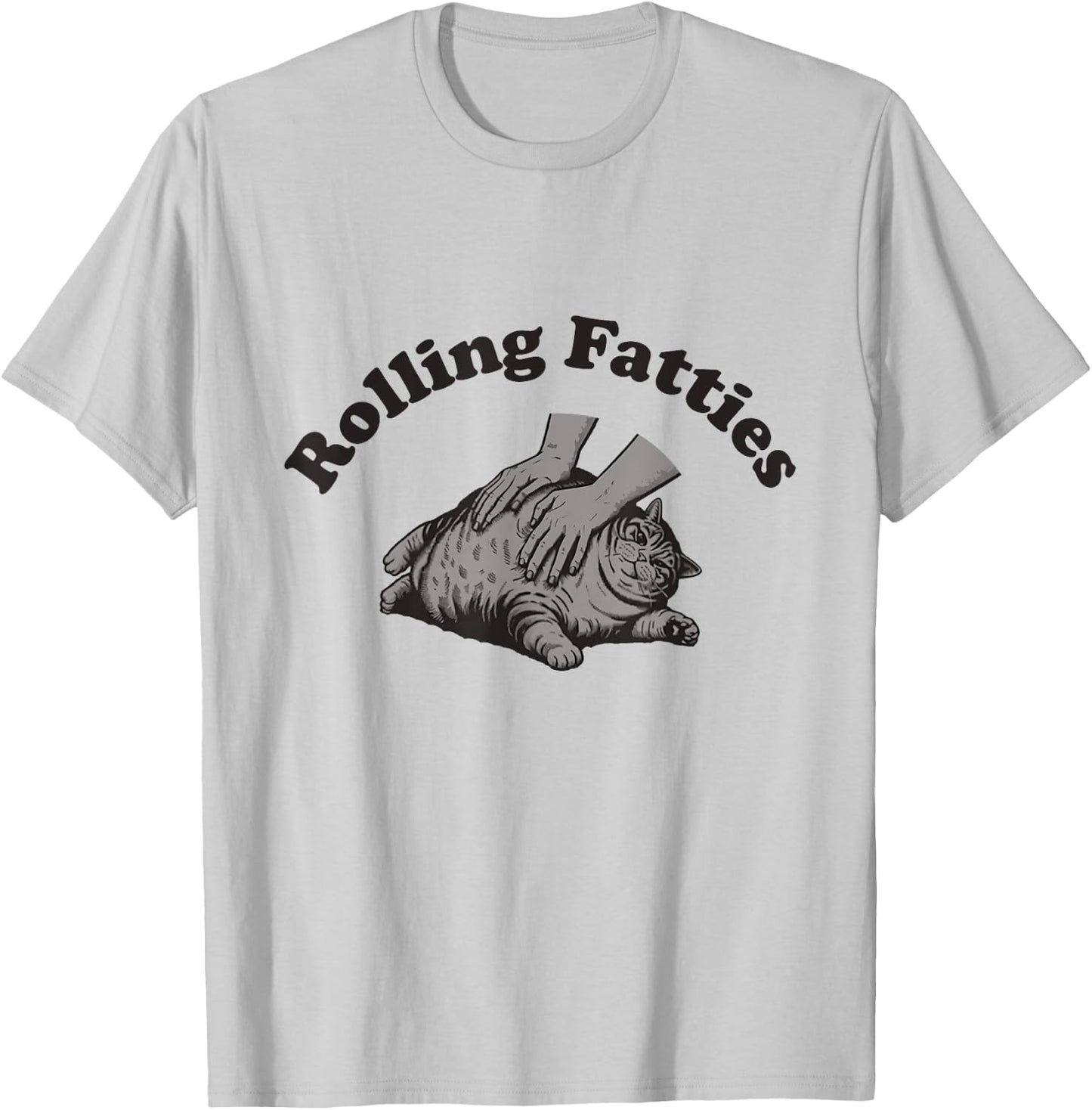 Rolling Fatties Cat Shirt Kitten Owner Funny Fat Cat T-Shirt - T-Shirt | Ash