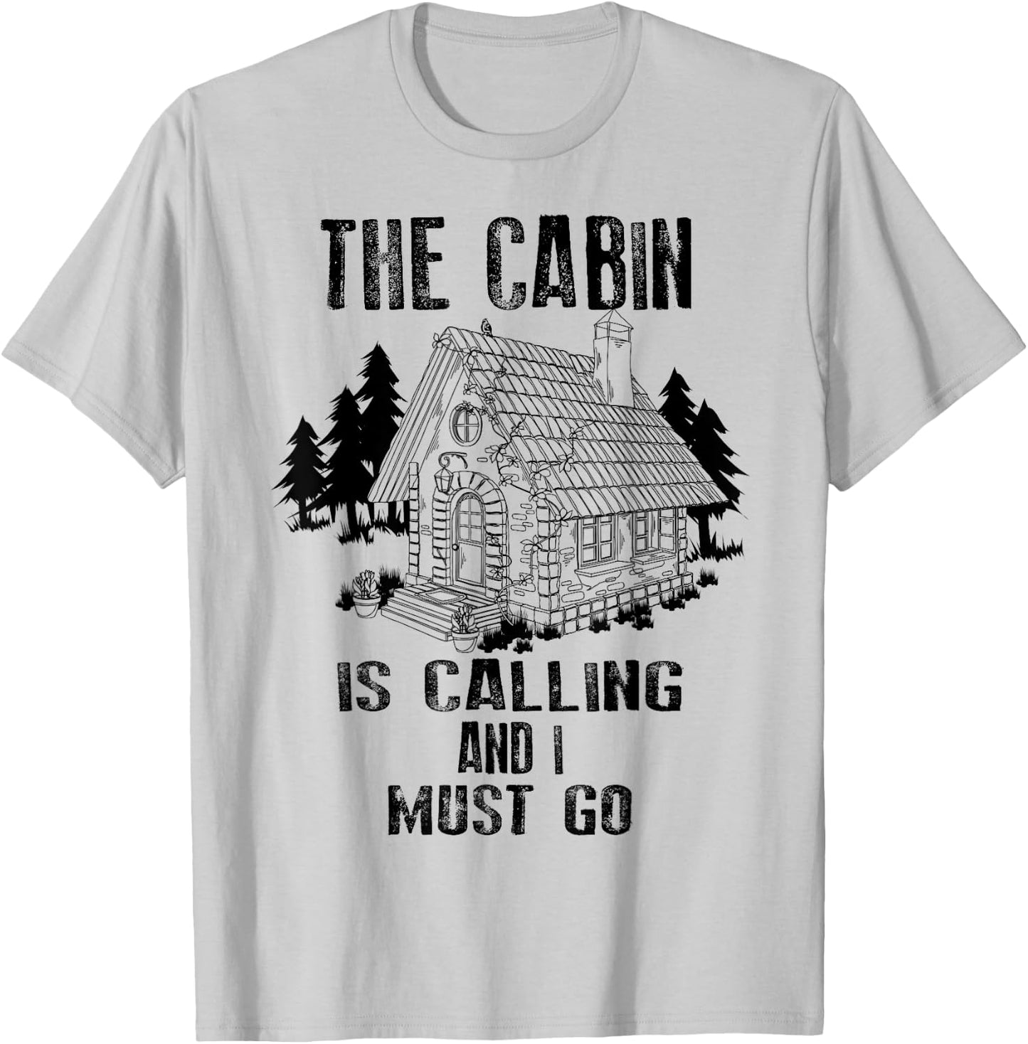 The Cabin Is Calling And I Must Go Shirt | Outdoor Trip Gift T-Shirt - T-Shirt | Ash