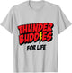 Thunder buddies for life T-Shirt - T-Shirt | Ash