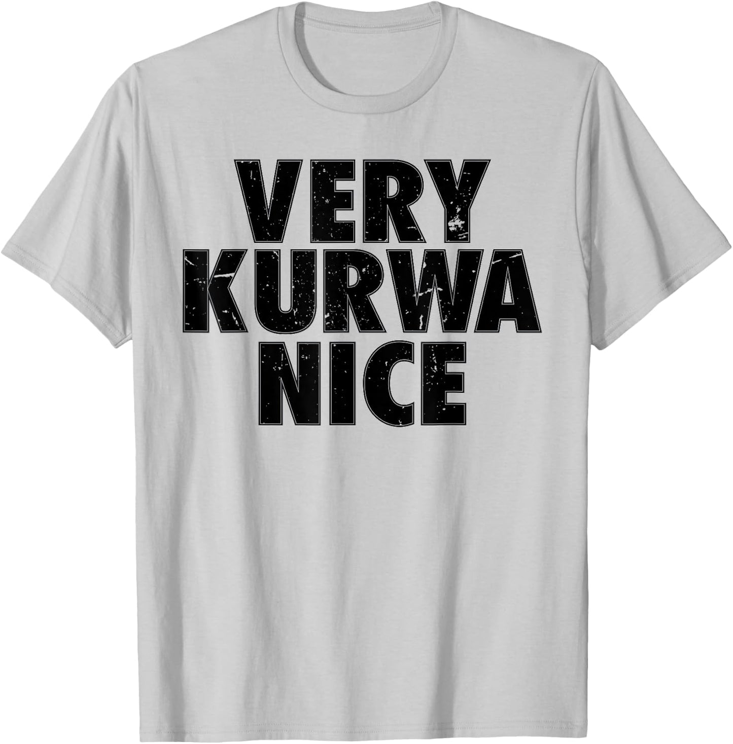 Very Kurwa Nice Poland Polska Polskie Very Nice T-Shirt - T-Shirt | Ash