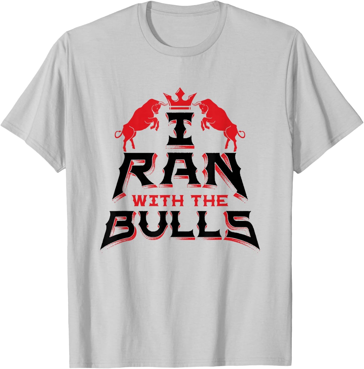 I Ran With The Bulls Souvenir - Running Of The Bulls T-Shirt - T-Shirt | Ash