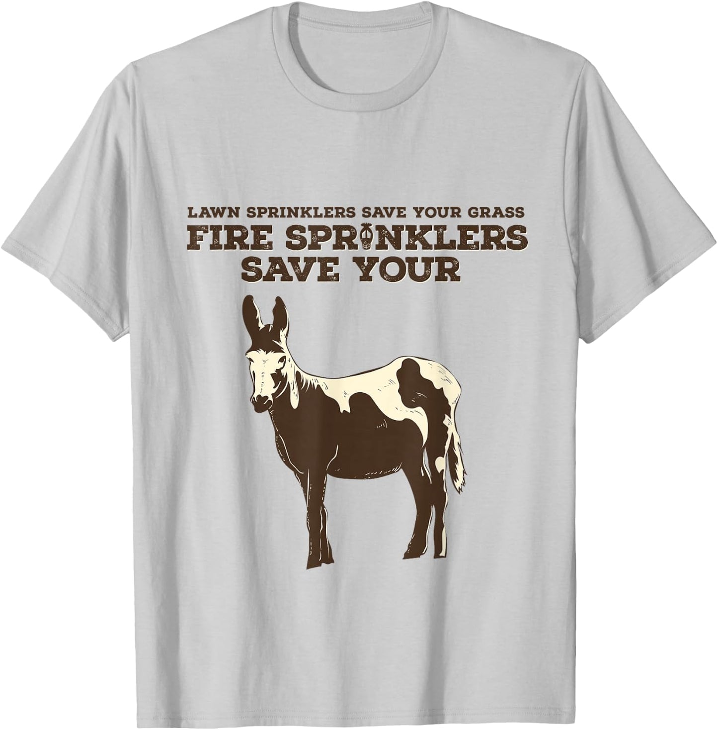Fire Sprinklers Save Lives Funny T-Shirt - T-Shirt | Ash