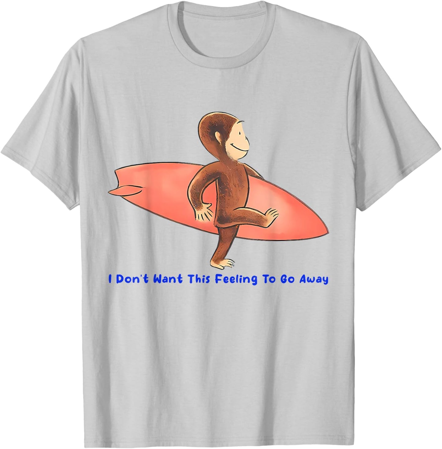Vintage Surf Monkey I Don't Want This Feeling to Go Away T-Shirt - T-Shirt | Ash