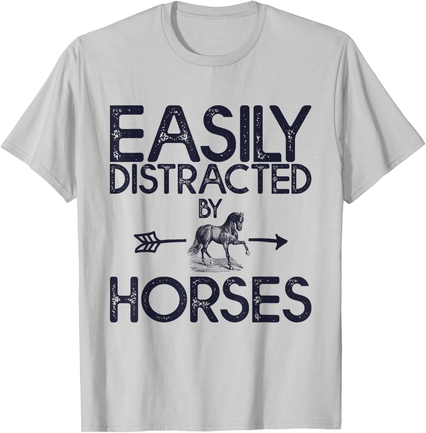 Easily Distracted By Horses And Girls T-Shirt - T-Shirt | Ash