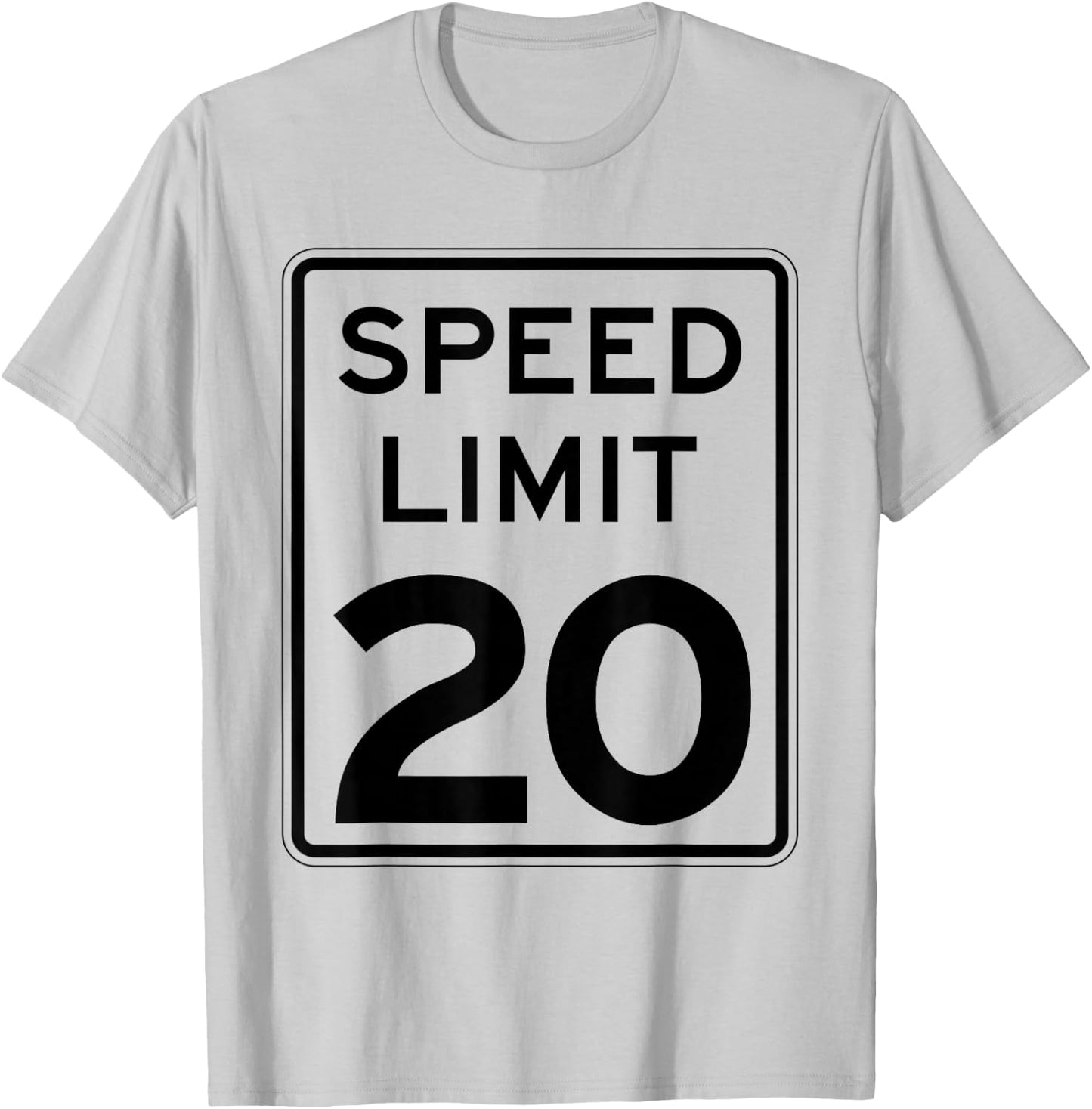 Right On Time: 20 mph sign - SLOW DOWN: T-Shirt - T-Shirt | Ash