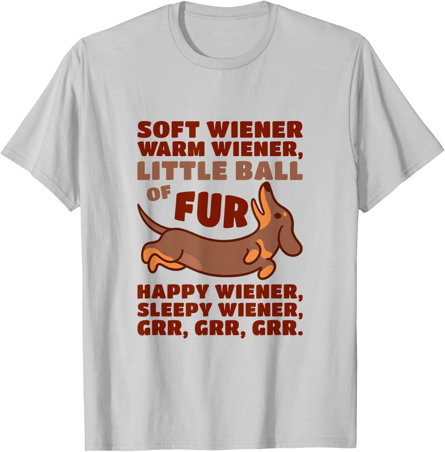 Little Ball of Fur Soft Warm Wiener Dog Cute Dachshund Shirt T-Shirt - T-Shirt | Ash
