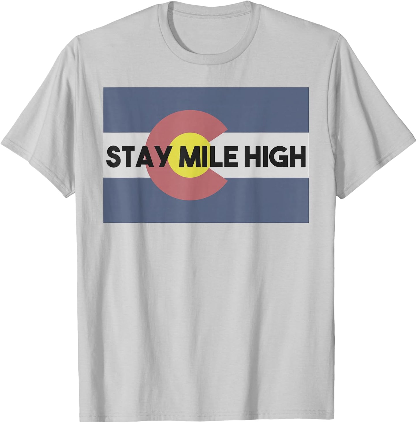 Denver Colorado Stay Mile High Colorado Day Flag State Shirt T-Shirt - T-Shirt | Ash