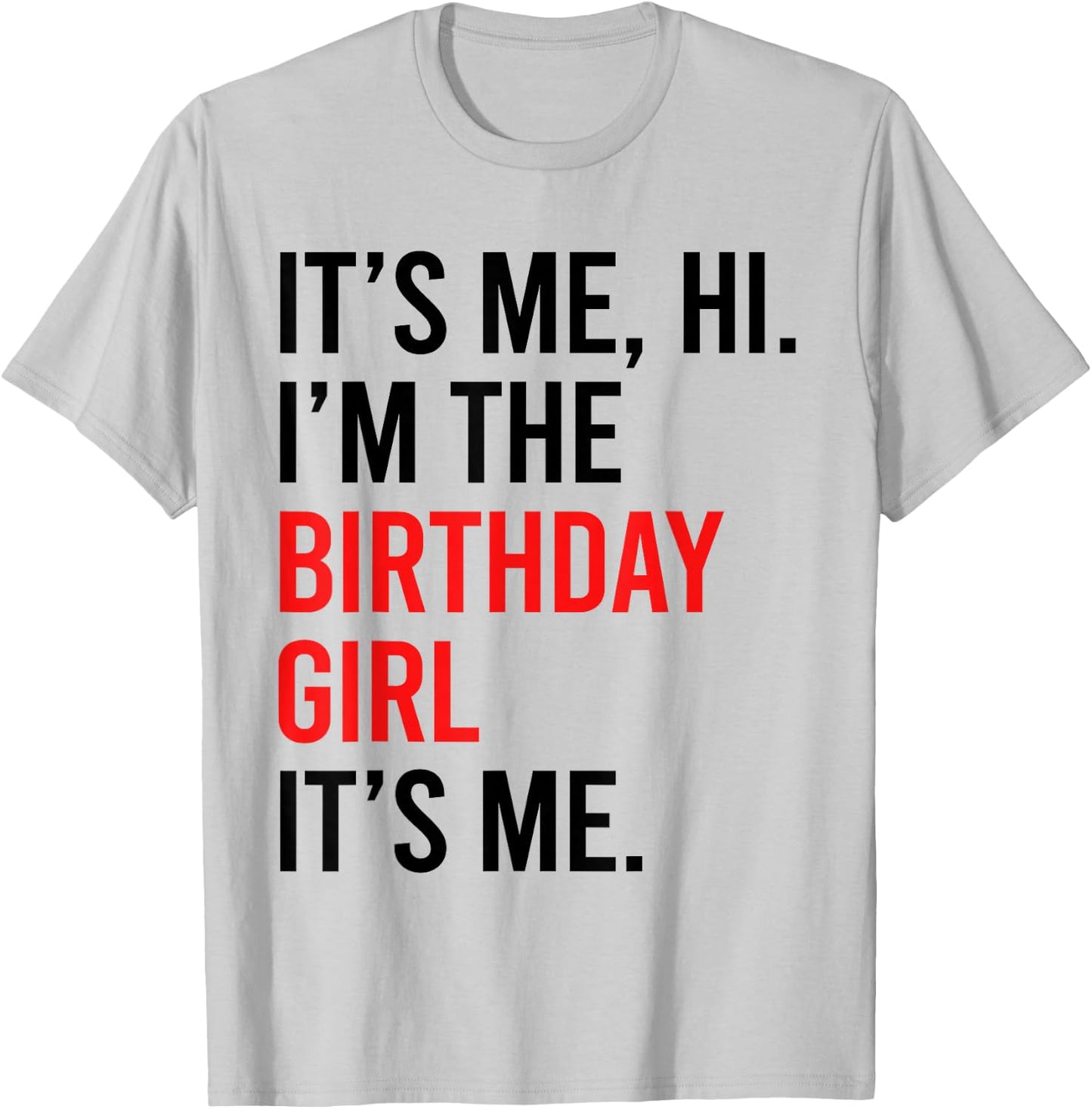 Its Me Hi I'm The Birthday Girl It's Me Taylor Birthday Girl T-Shirt - T-Shirt | Ash
