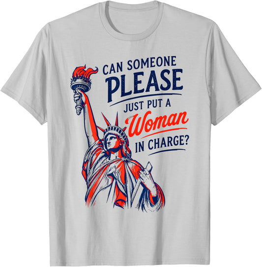 Retro Can Someone Please Just Put A Woman in Charge T-Shirt - T-Shirt | Ash