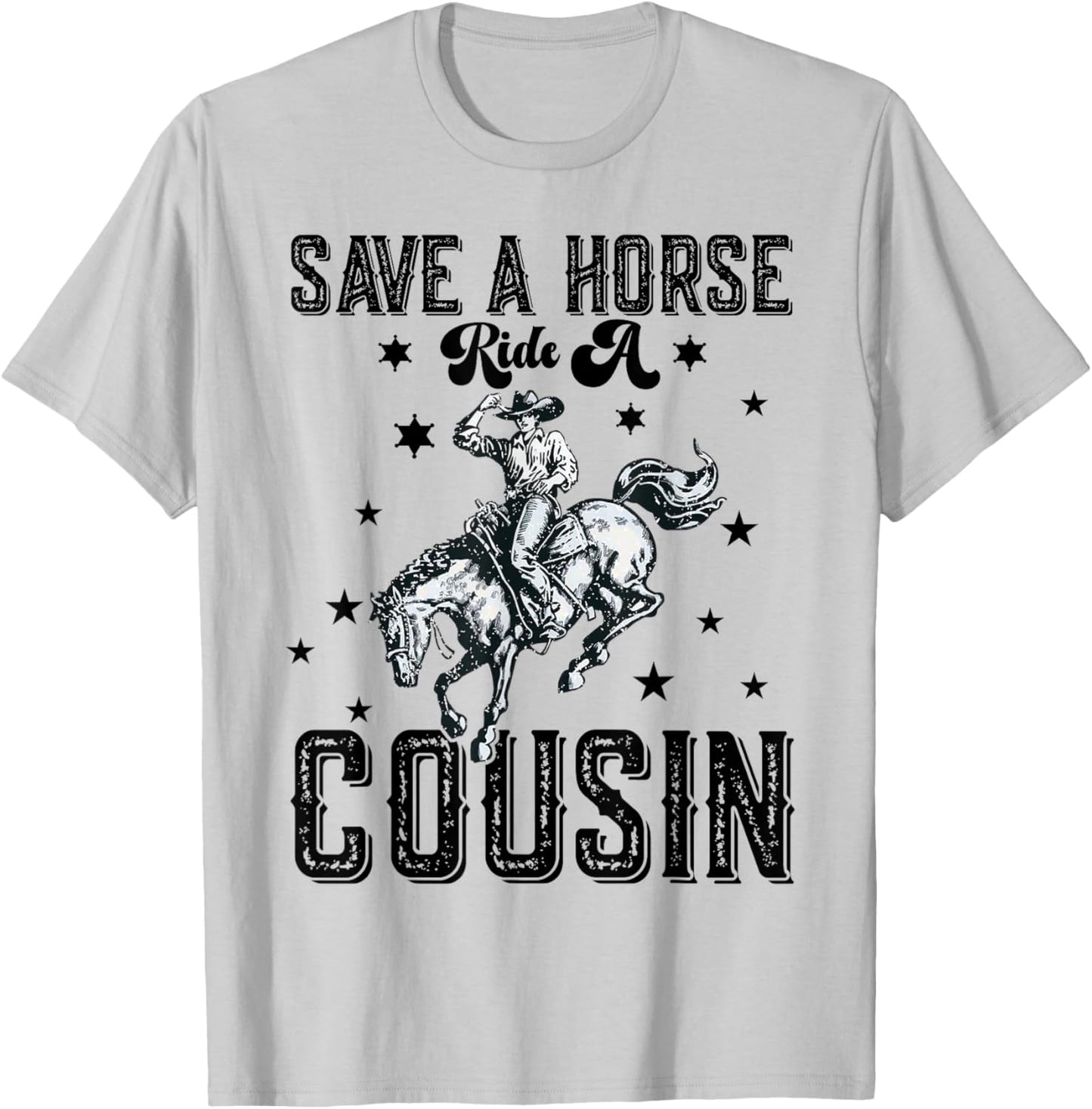 Save A Horse Ride A Cousin Cousins Family Reunion T-Shirt - T-Shirt | Ash