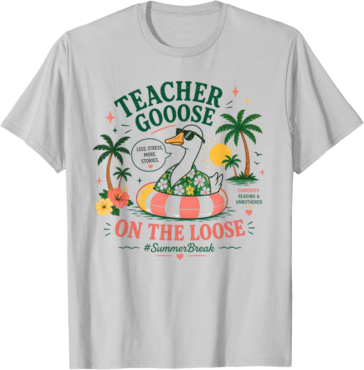 Teacher Goose On Loose Funny Summer Break Reading Women Men T-Shirt - T-Shirt | Ash