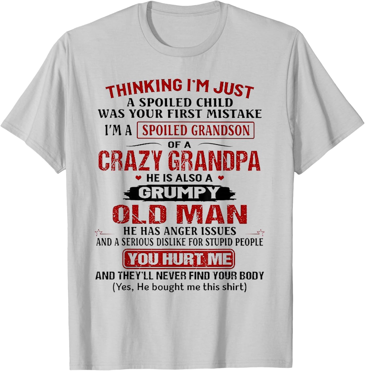 I'm A Spoiled Grandson of A Crazy Grandpa Shirt T-Shirt - T-Shirt | Ash