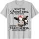 I'm Not Sweet Girl Next Door I'm The Crazy Heifer T-Shirt - T-Shirt | Ash