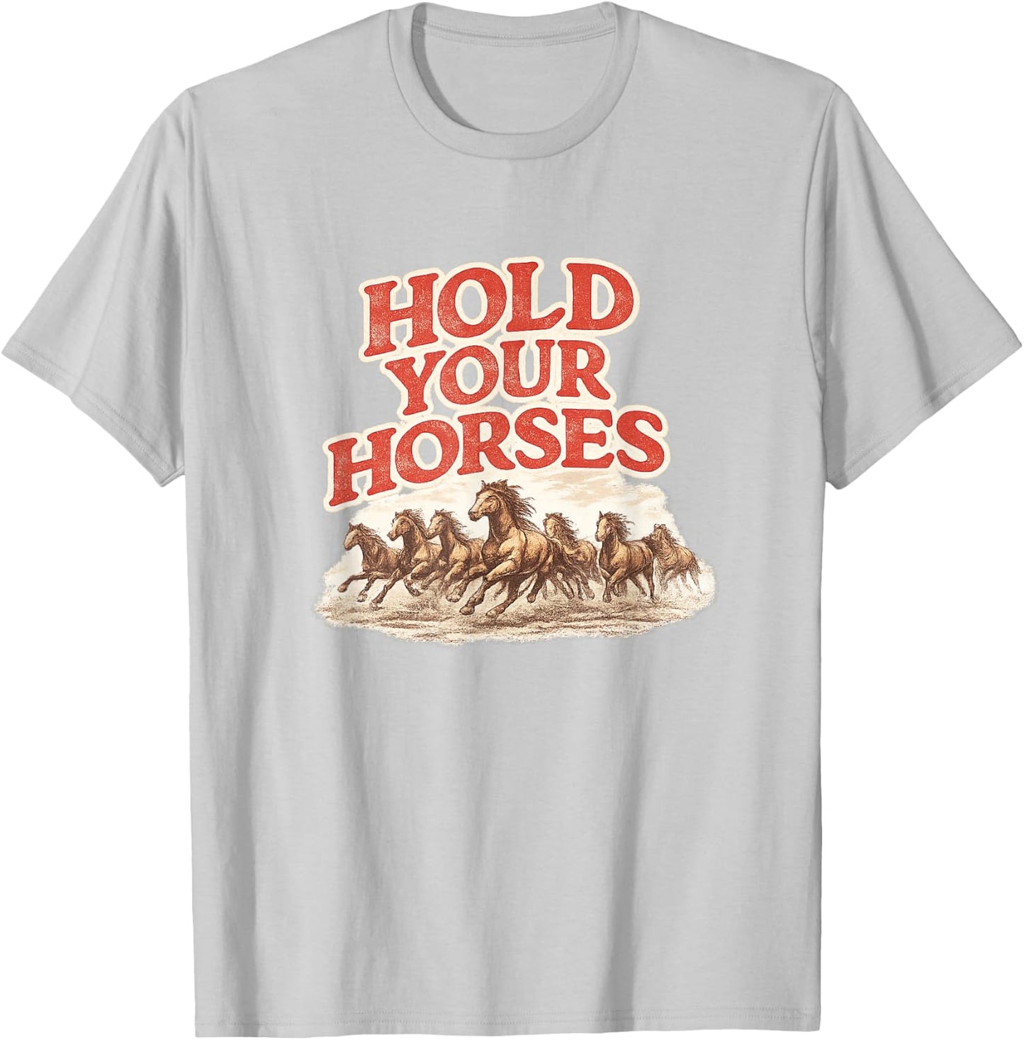 Hold Your Horses Western Cowgirl Graphic T-Shirt - T-Shirt | Ash