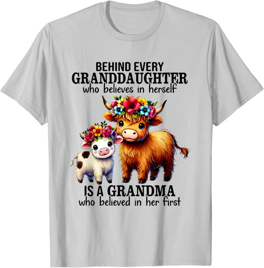 Behind Every Granddaughter Who Believe In Herself Is Grandma T-Shirt - T-Shirt | Ash
