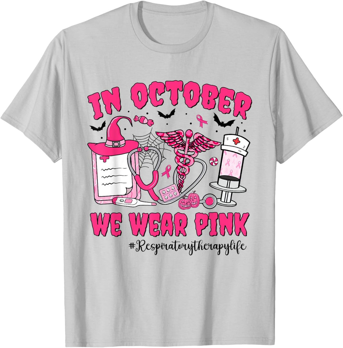 In October We Wear Pink Respiratory Therapy Breast Cancer T-Shirt - T-Shirt | Ash