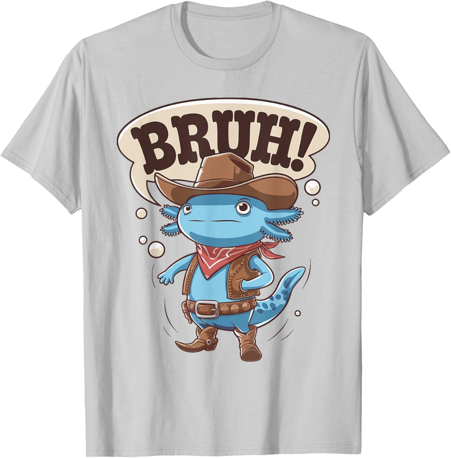 Bruh Funny Axolotl Cowboy Mom Dad Boy Toddler Western Rodeo T-Shirt - T-Shirt | Ash