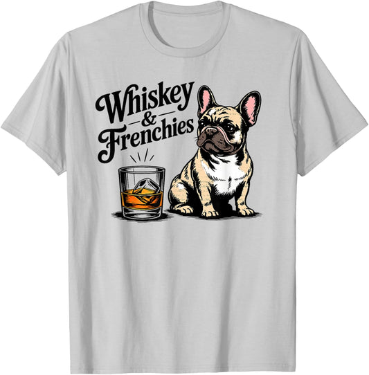 Whiskey and Frenchies Funny French Bulldog Whiskey Lover T-Shirt - T-Shirt | Ash