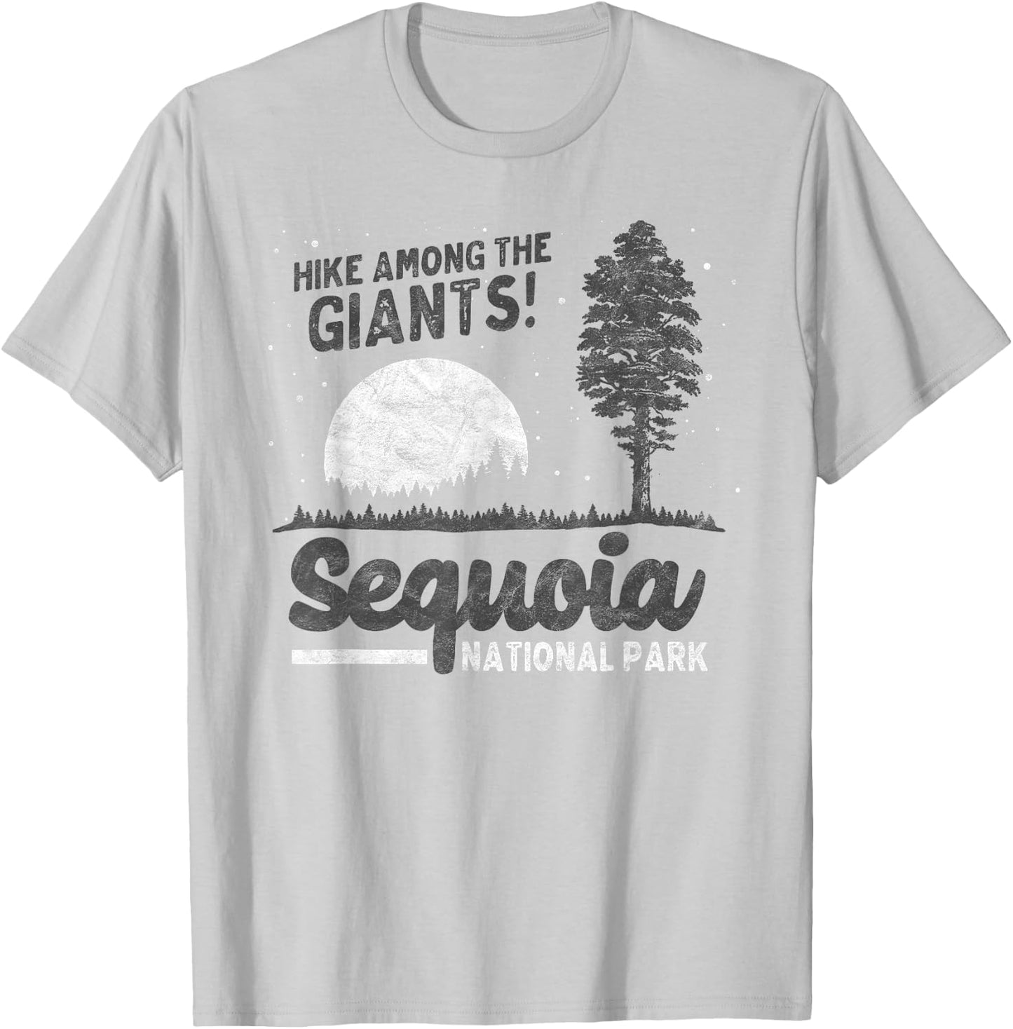 Sequoia National Park Hike with Giants! Retro 80s Tree T-Shirt - T-Shirt | Ash