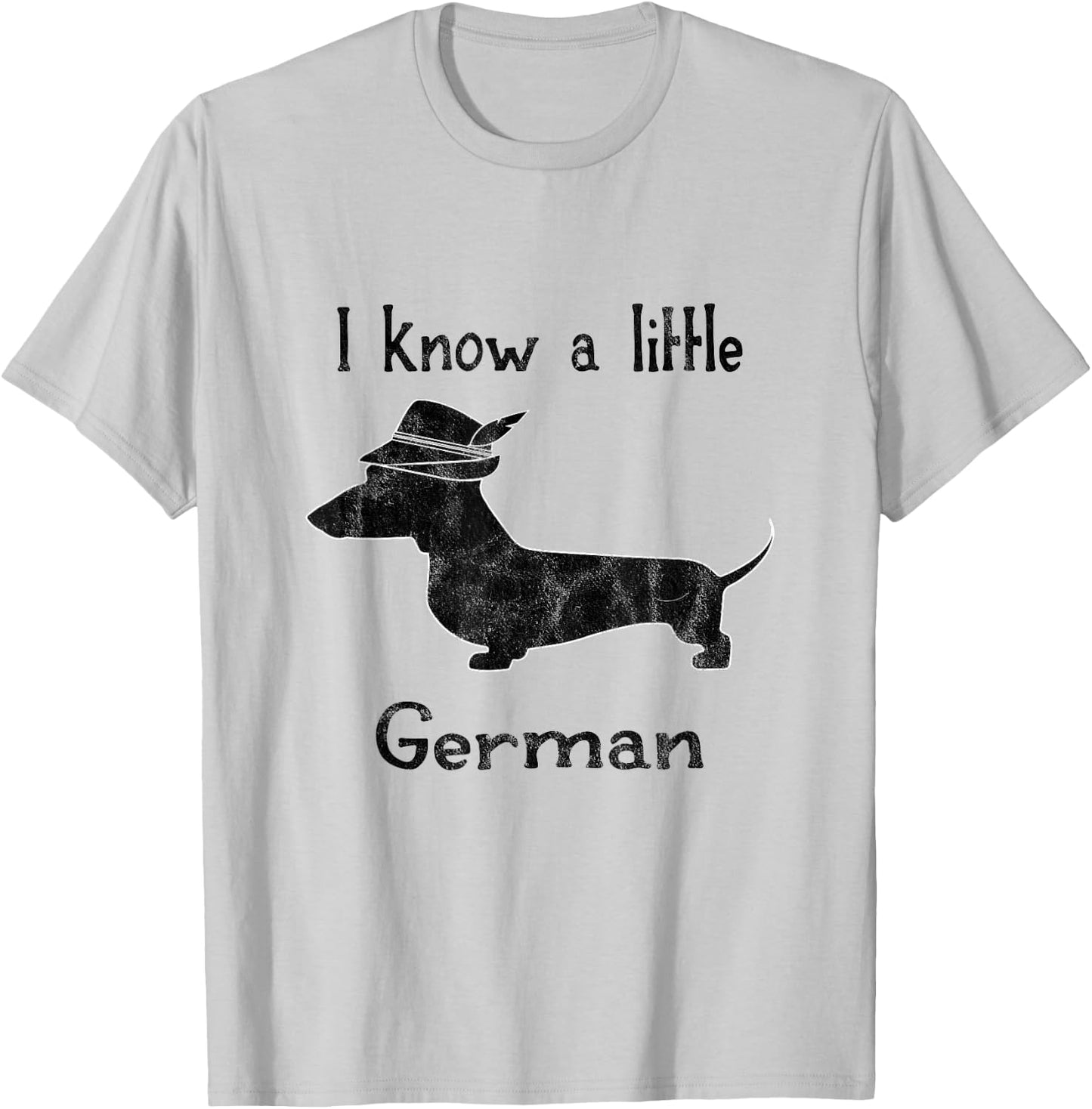 I Know A Little German Funny Dachshund Shirt T-Shirt - T-Shirt | Ash