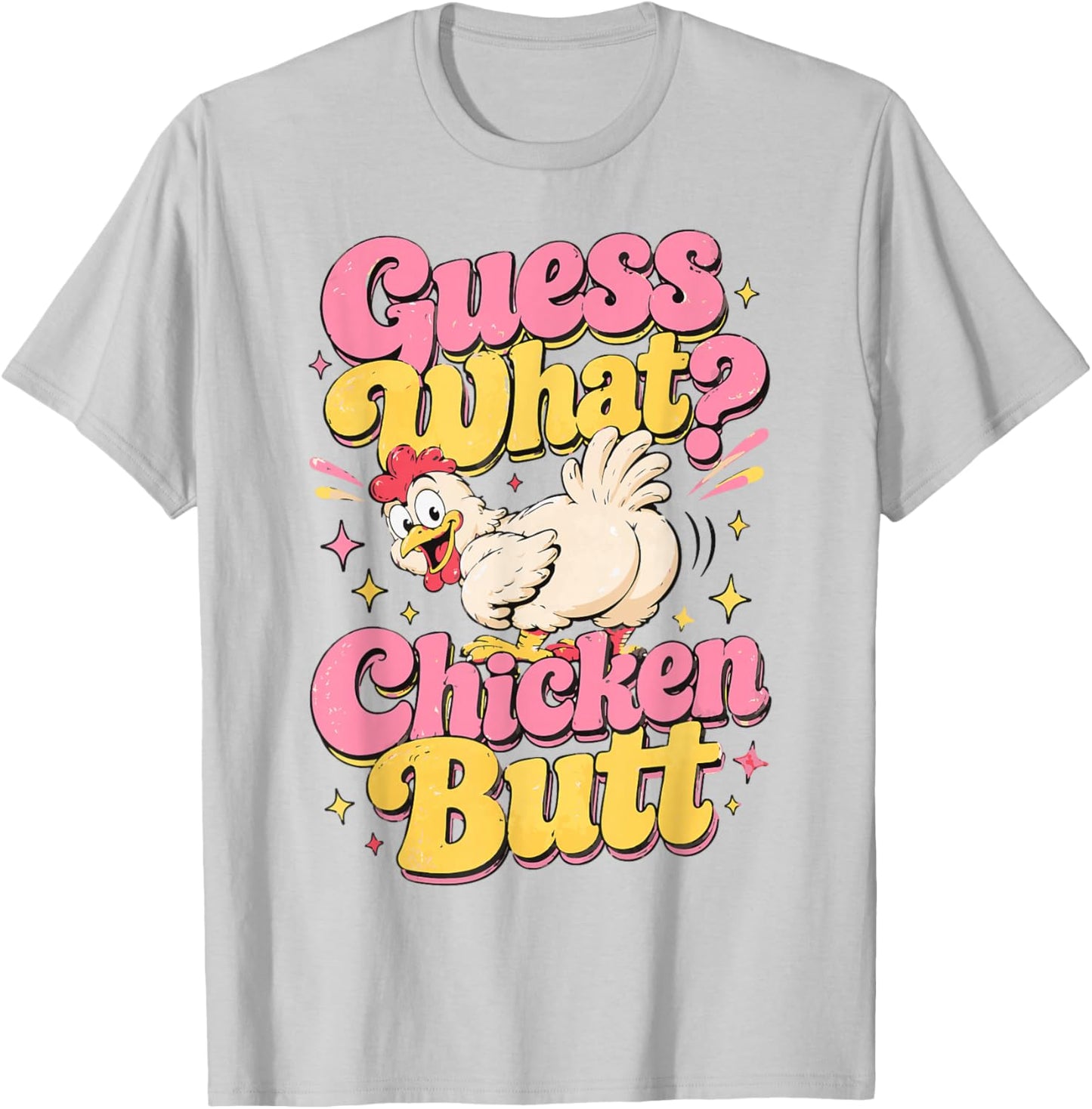 Guess What Chicken Butt Cute Stripes Funny Chicken Meme T-Shirt - T-Shirt | Ash
