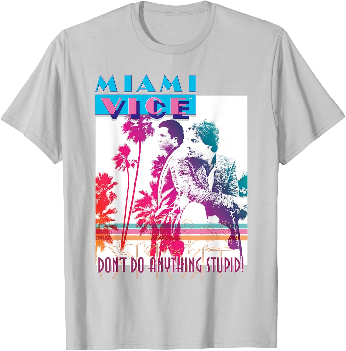 Miami Vice Don't Do Anything Stupid T-Shirt - T-Shirt | Ash
