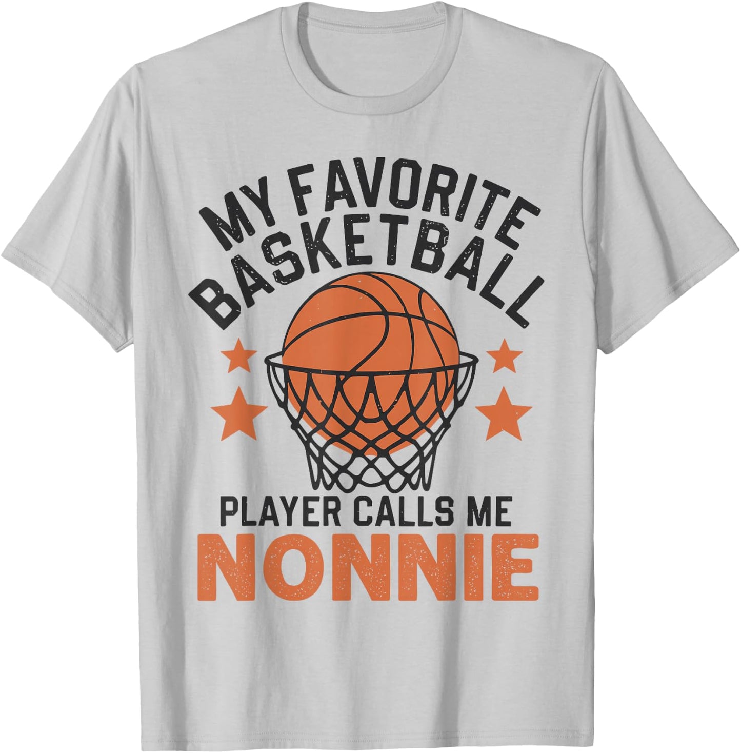 My Favorite Basketball Player Calls Me Nonnie T-Shirt - T-Shirt | Ash