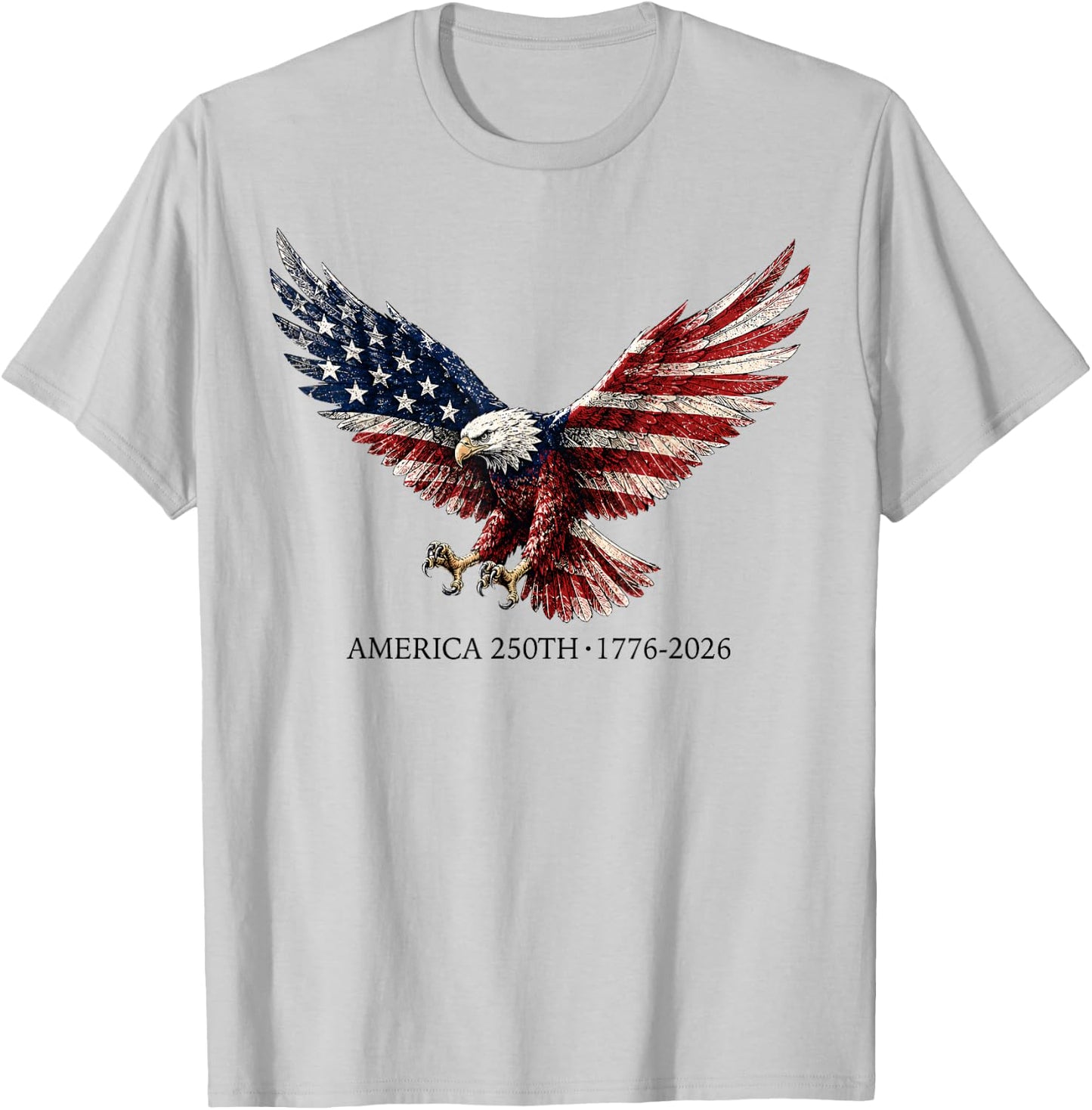 250 America Years 1776 2026 Eagle USA Flag 250th Birthday T-Shirt - T-Shirt | Ash