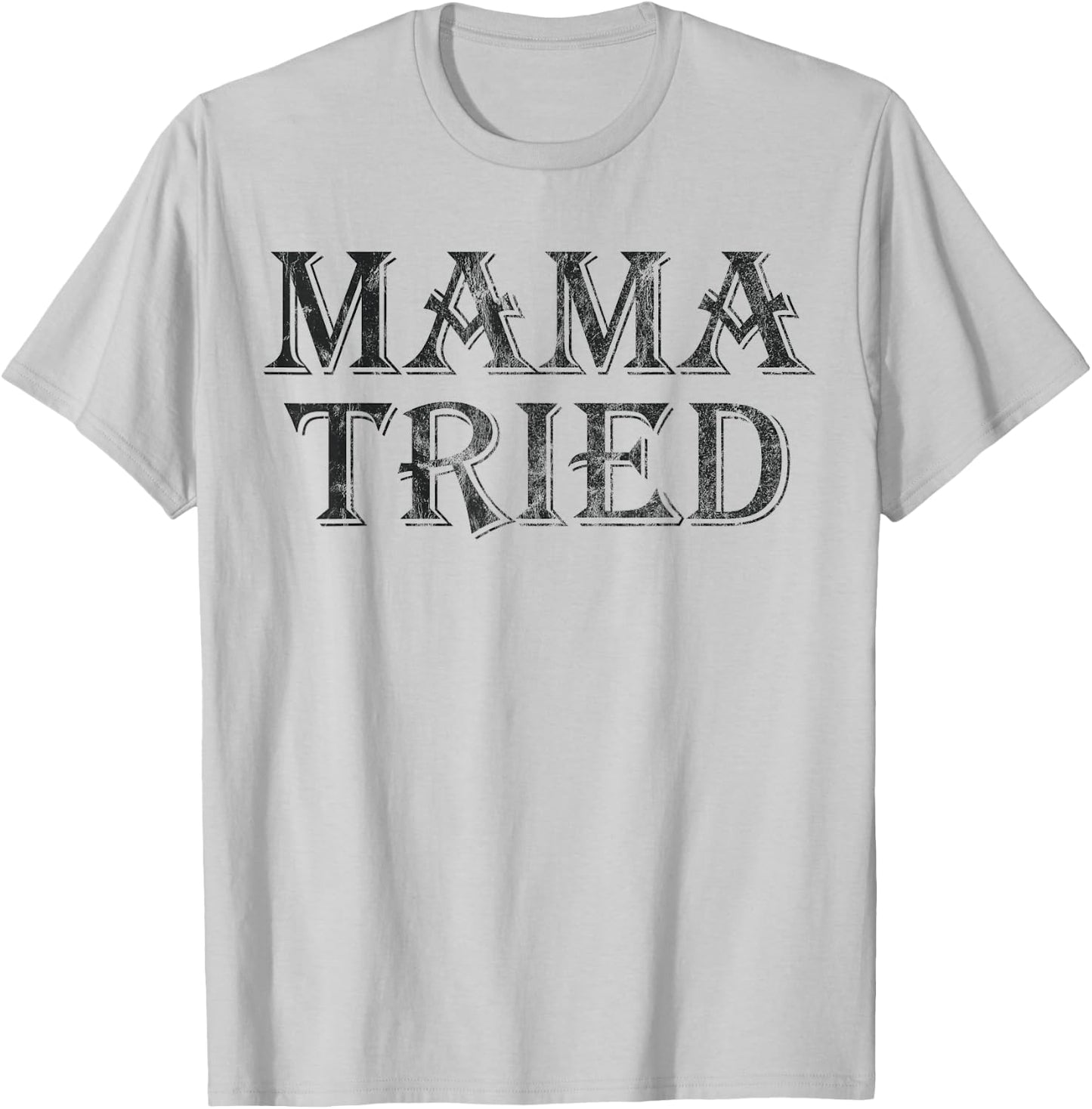 Mama Tried Country Music Redneck Vintage T-Shirt - T-Shirt | Ash