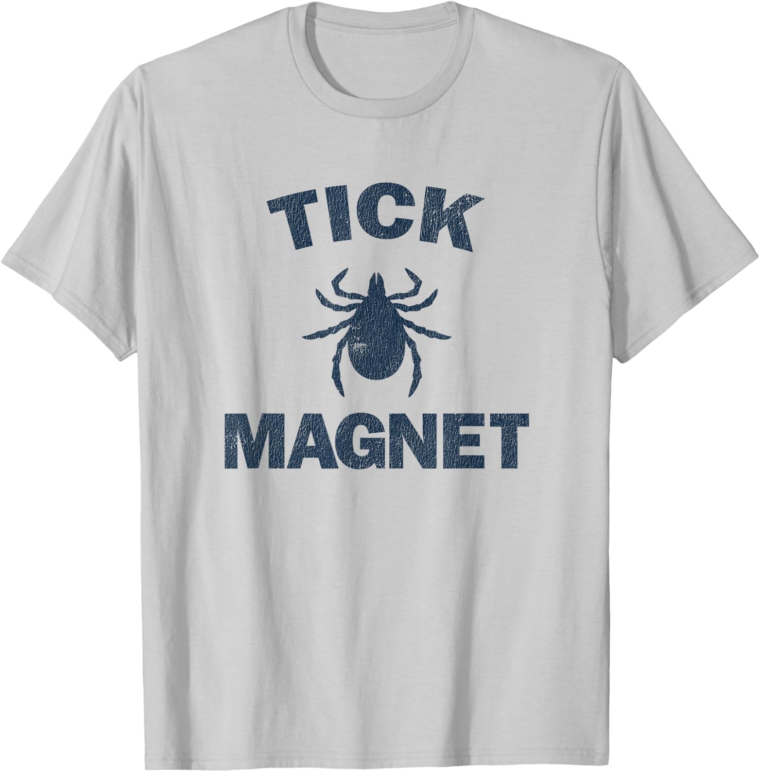 Tick Magnet Funny Camping and Hiking Bug Shirt T-Shirt - T-Shirt | Ash