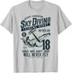 Skydiving T Parachuting Skydive Skydiver T-Shirt - T-Shirt | Ash