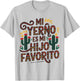 My Son In Law is Favorite Child Spanish Funny Mexican Family T-Shirt - T-Shirt | Ash