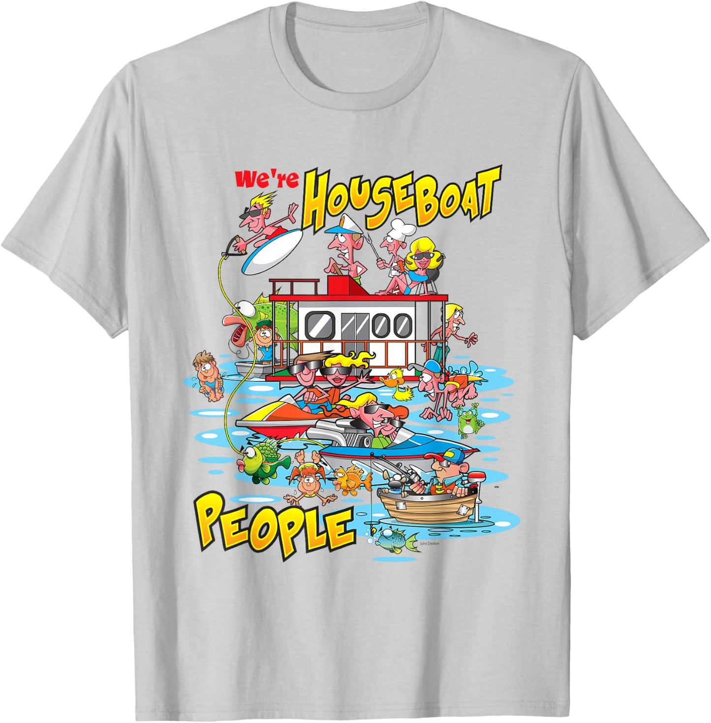 We Are Houseboat People Lake Lovers Fishing And Swimming T-Shirt - T-Shirt | Ash