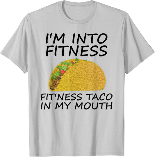 Funny Fitness T Shirts I'm Into Fitness Taco Shirt T-Shirt - T-Shirt | Ash