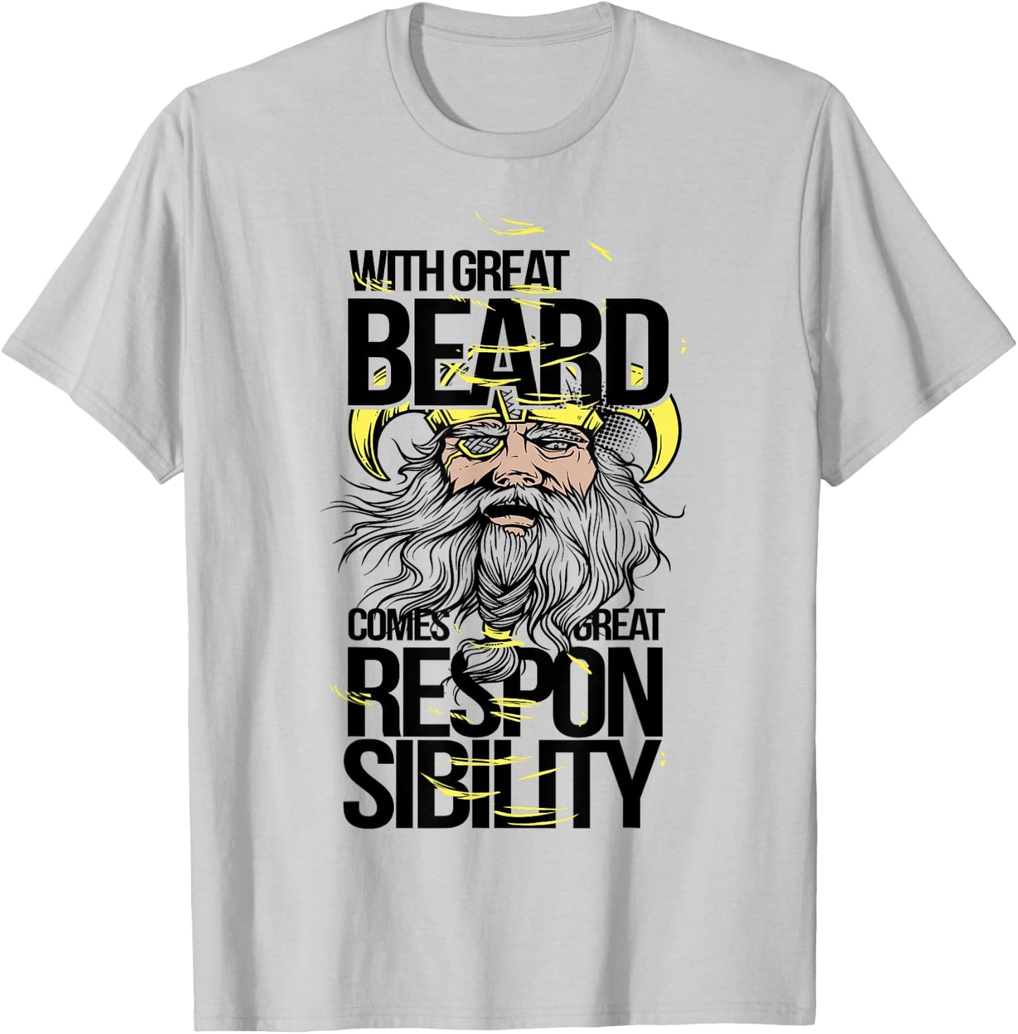 With Great Beard Comes Great Responsibility Funny T-Shirt - T-Shirt | Ash