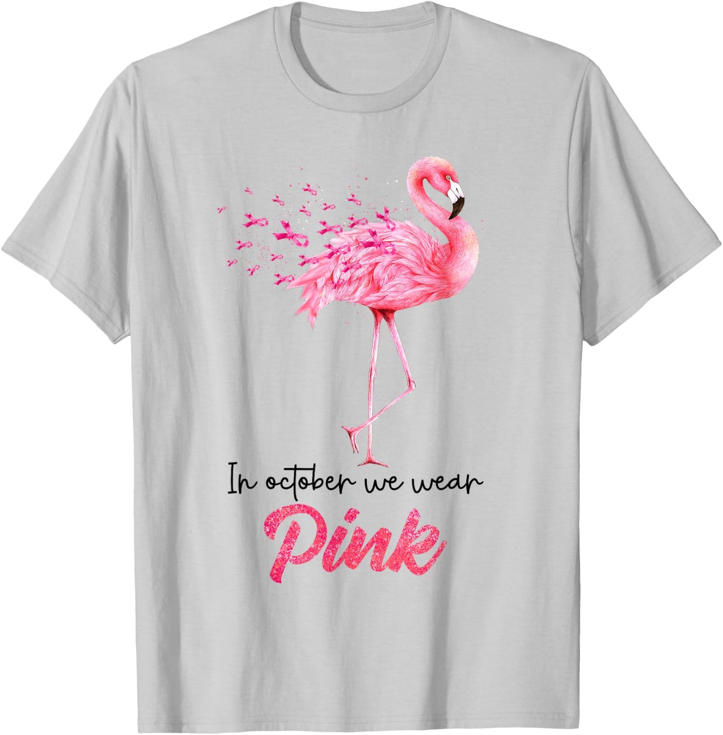 Breast Cancer Awareness In October We Wear Pink Flamingo T-Shirt - T-Shirt | Ash