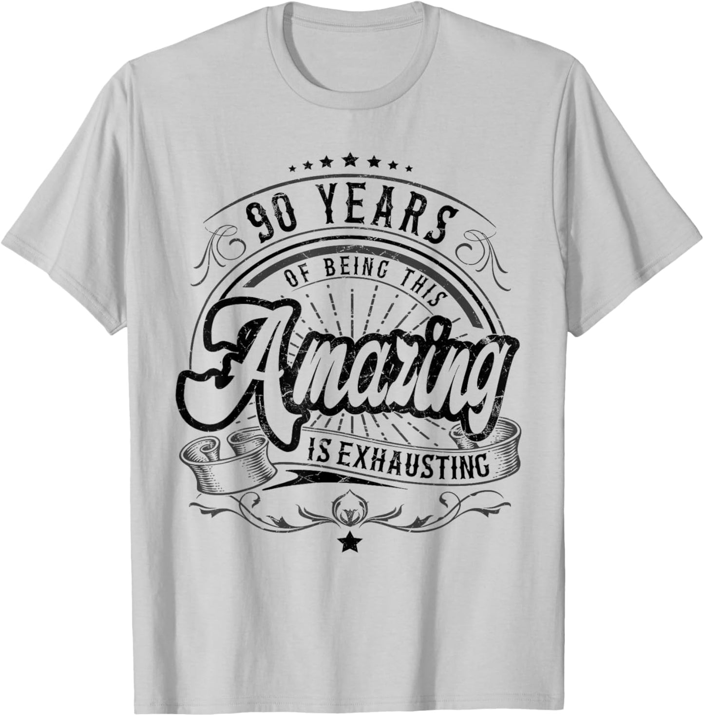 90th Birthday Being This Amazing, Funny 90th Birthday Gifts T-Shirt - T-Shirt | Ash
