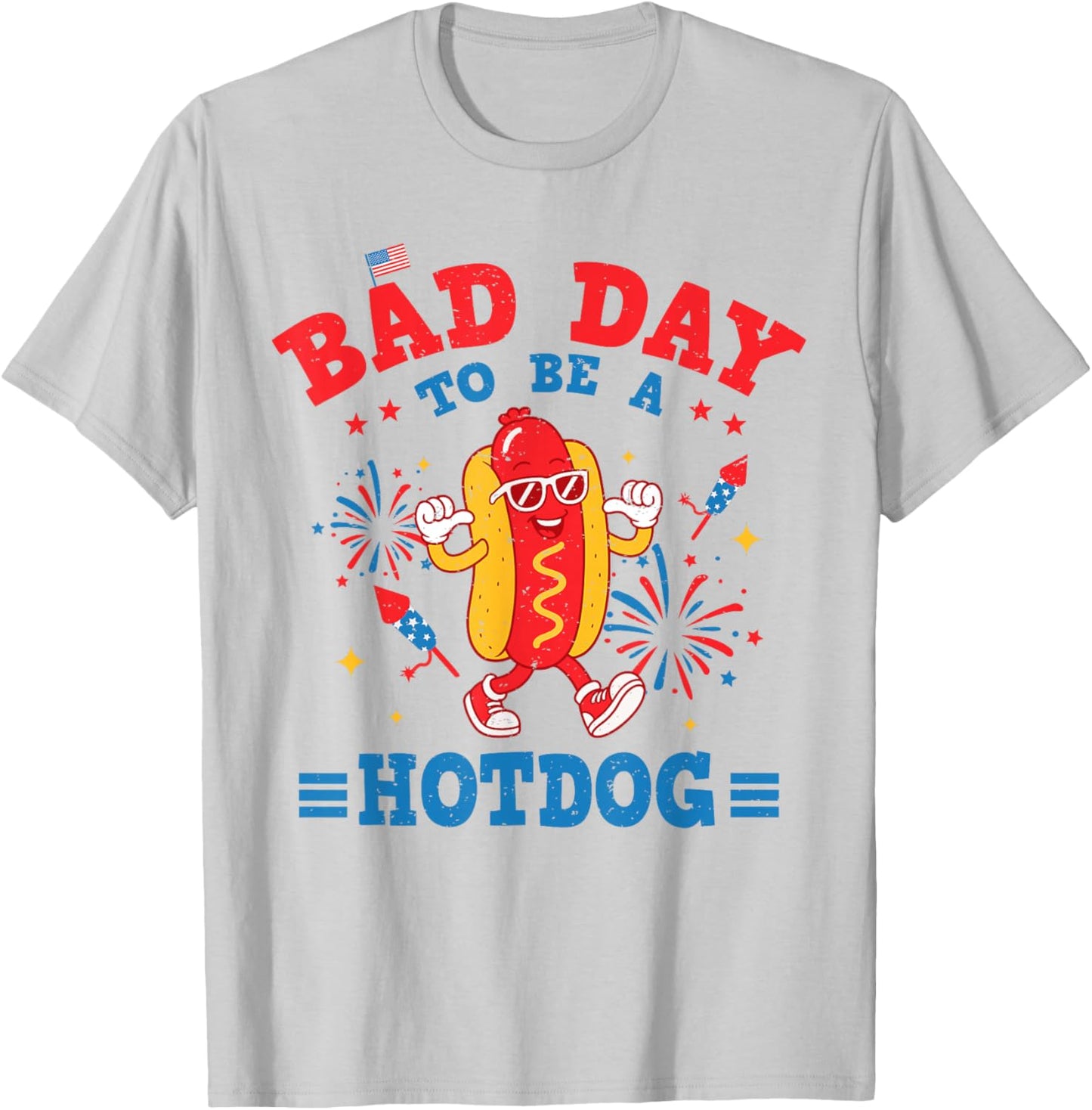 Funny It's A Bad Day to Be A Hotdog Fourth of July Patriotic T-Shirt - T-Shirt | Ash