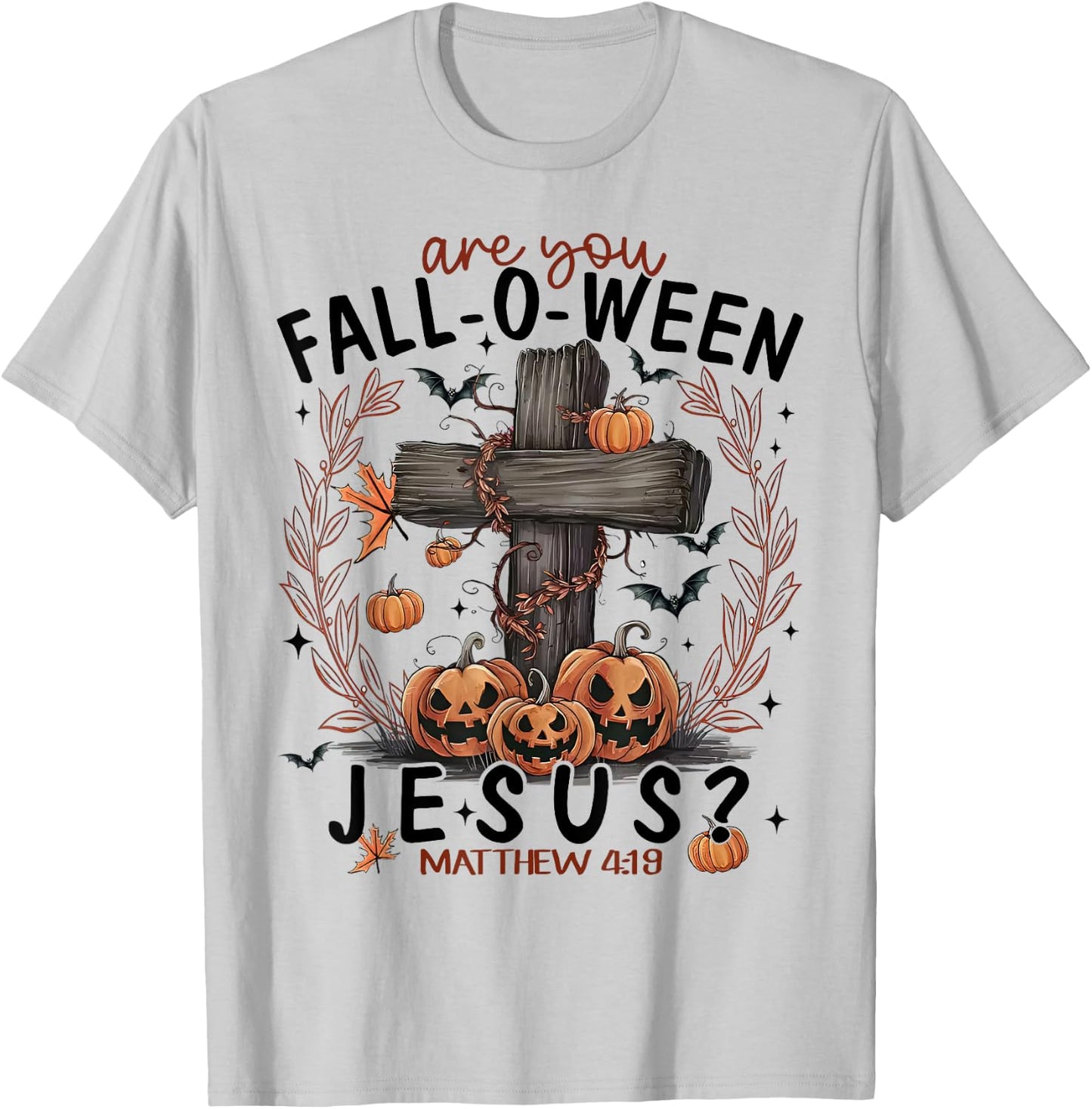 Are You Fall-O-Ween Jesus Pumpkin Spooky Halloween Christian T-Shirt - T-Shirt | Ash