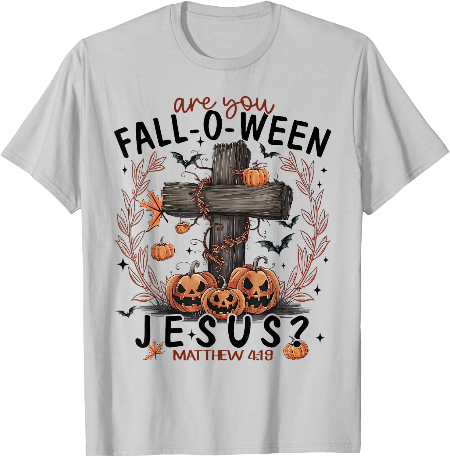 Are You Fall-O-Ween Jesus Pumpkin Spooky Halloween Christian T-Shirt - T-Shirt | Ash