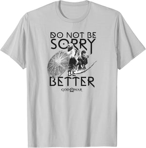 God of War Do Not Be Sorry Be Better T-Shirt - T-Shirt | Ash