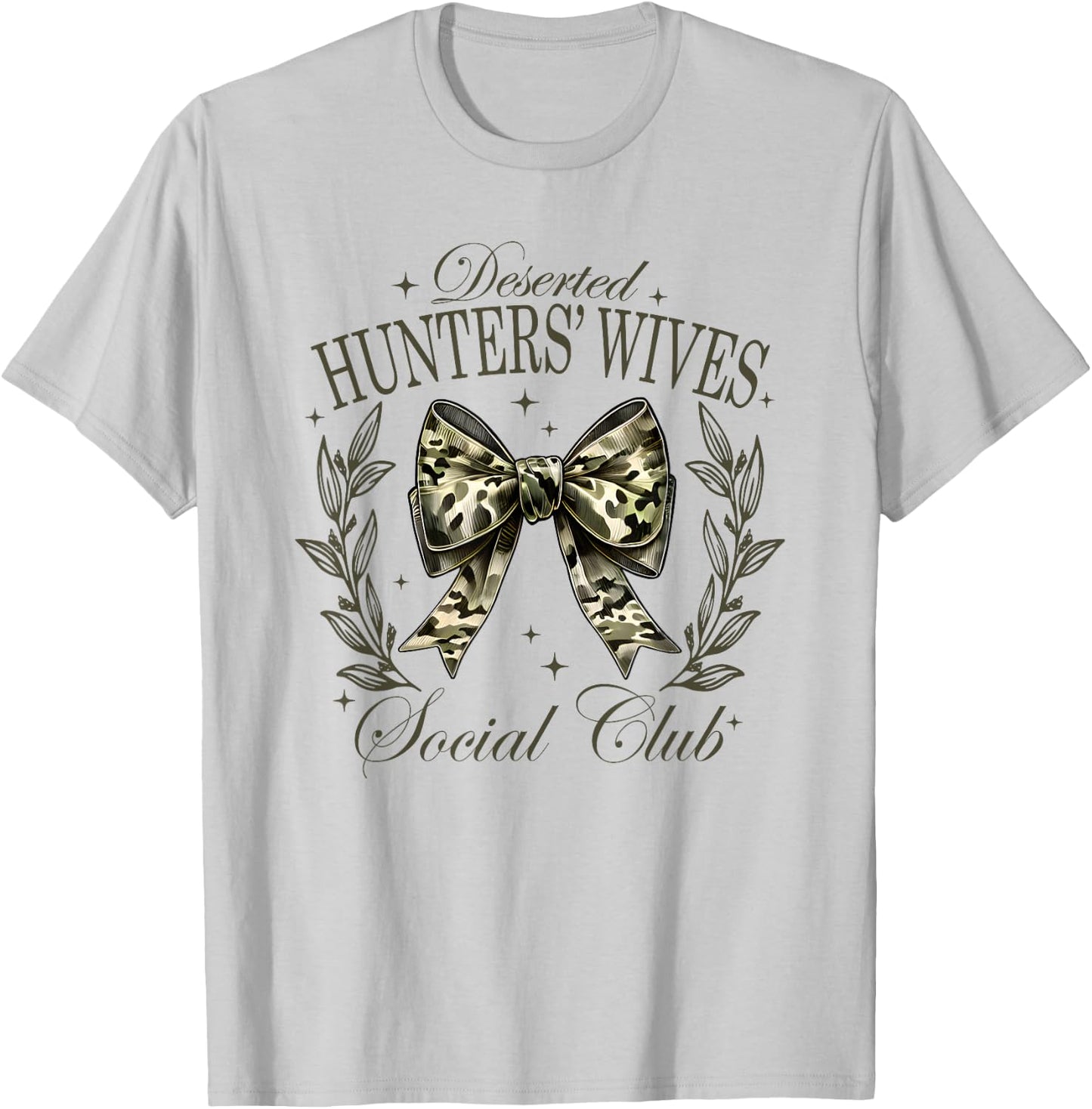 Deserted Hunters Wives Social Club, Hunting Season T-Shirt - T-Shirt | Ash