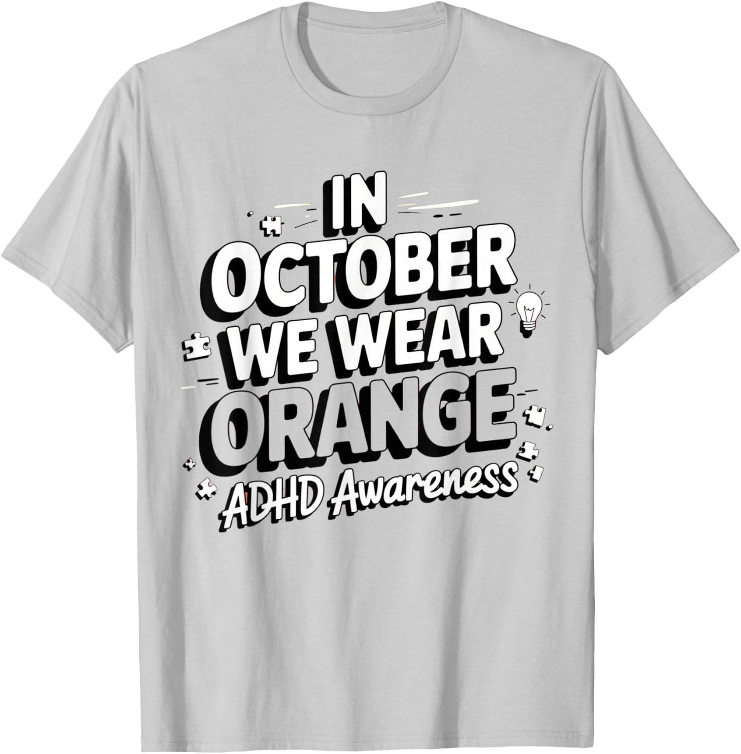 in October We Wear Orange ADHD Awareness Month T-Shirt - T-Shirt | Ash
