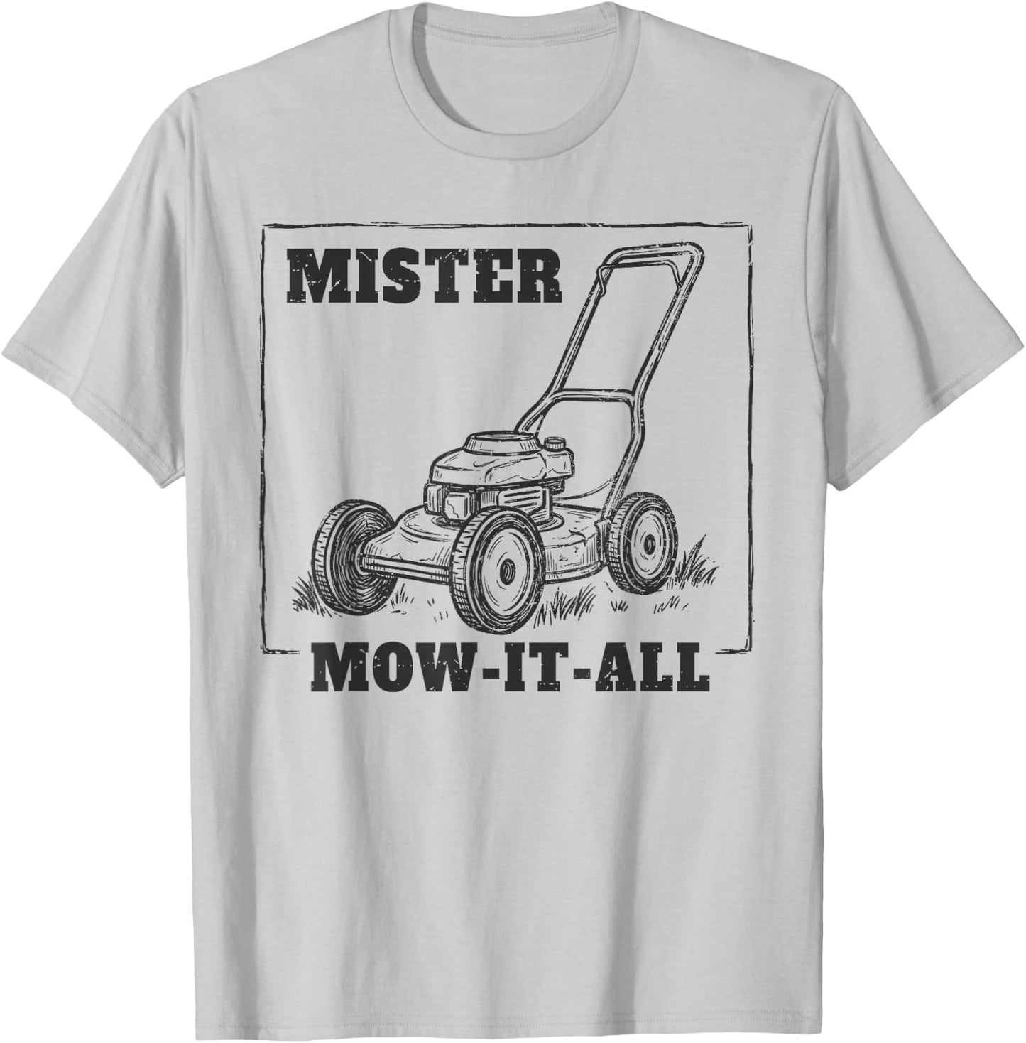 Mr Mow It All Father Mows Best Lawn Care Dad Father's Day T-Shirt - T-Shirt | Ash