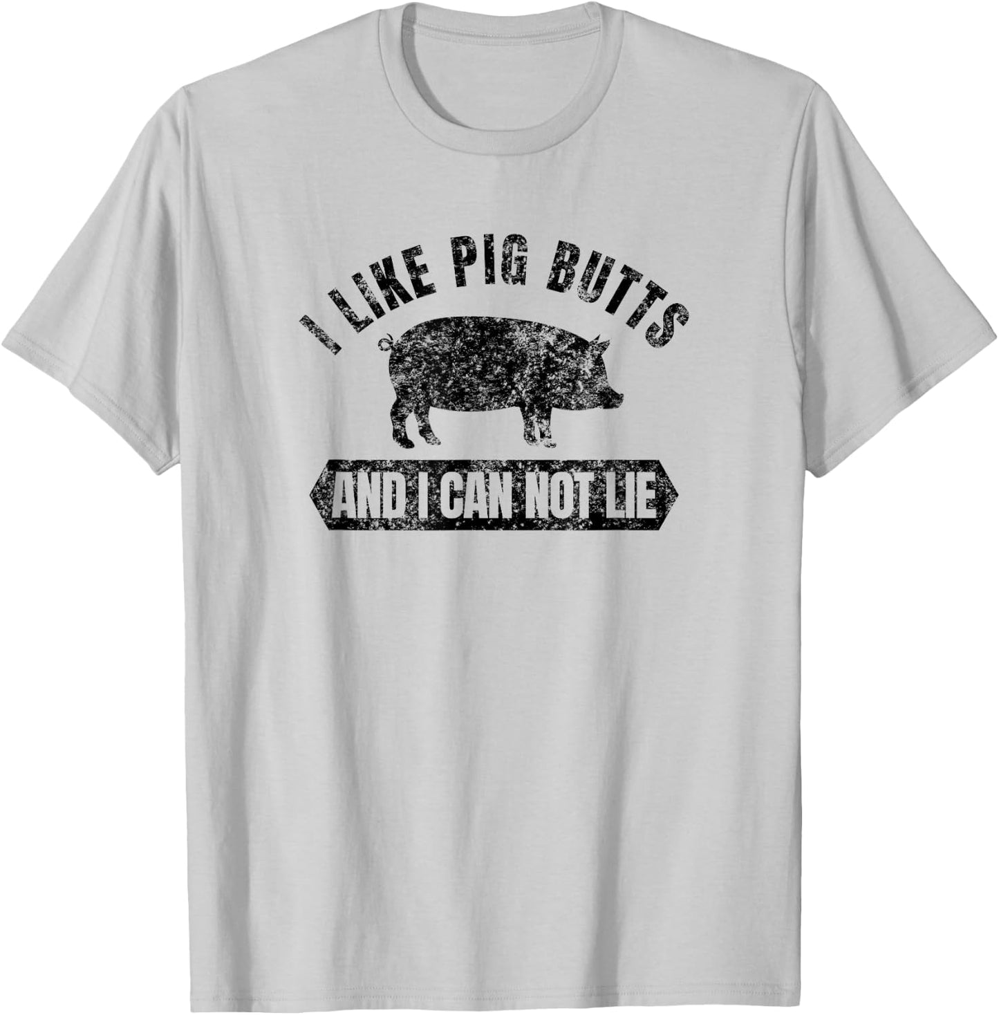 Vintage I Like Pig Butts and I Cannot Lie Funny BBQ T-Shirt - T-Shirt | Ash