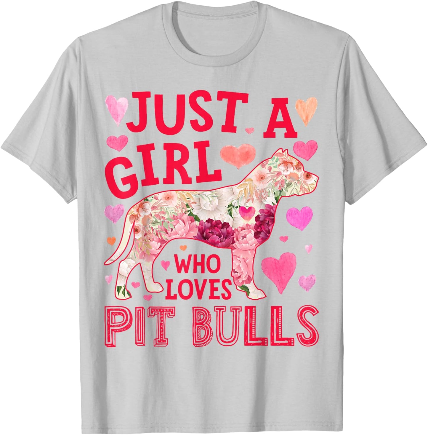 Pit Bull Just A Girl Who Loves Pit Bulls Dog Flower Floral T-Shirt - T-Shirt | Ash