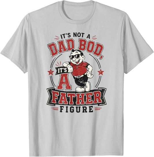 Funny It's Not A Dad BOD It's A Father Figure Retro Meme T-Shirt - T-Shirt | Ash