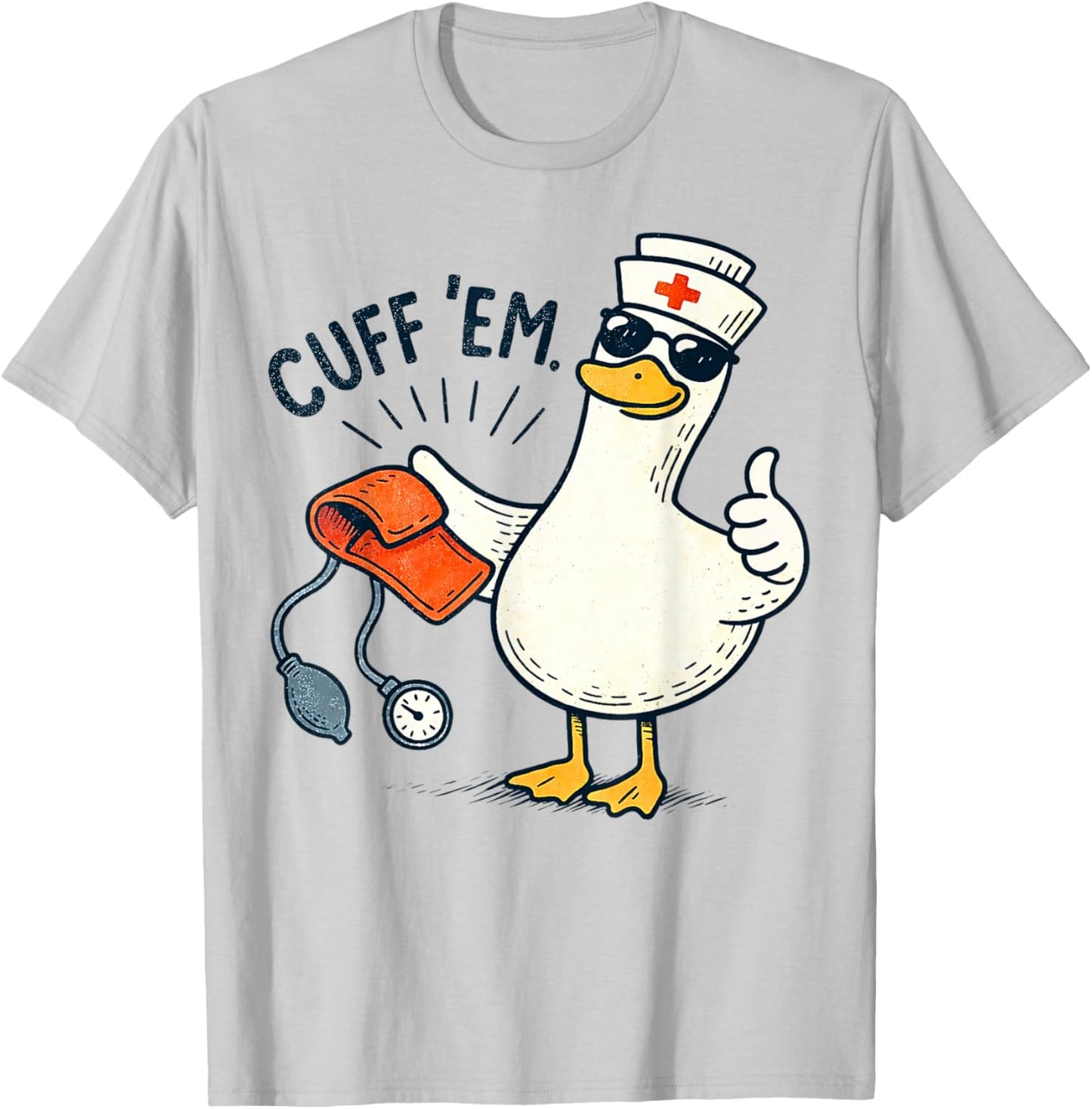 Cuff Em Funny Nurse Duck Blood Pressure Cuff Graphic T-Shirt - T-Shirt | Ash