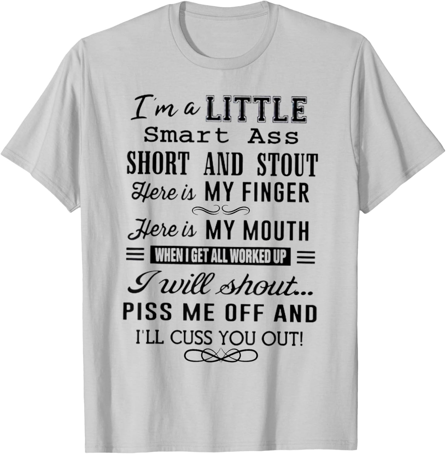 I'm A Little Smart Ass Short and Stout Funny T-Shirt - T-Shirt | Ash