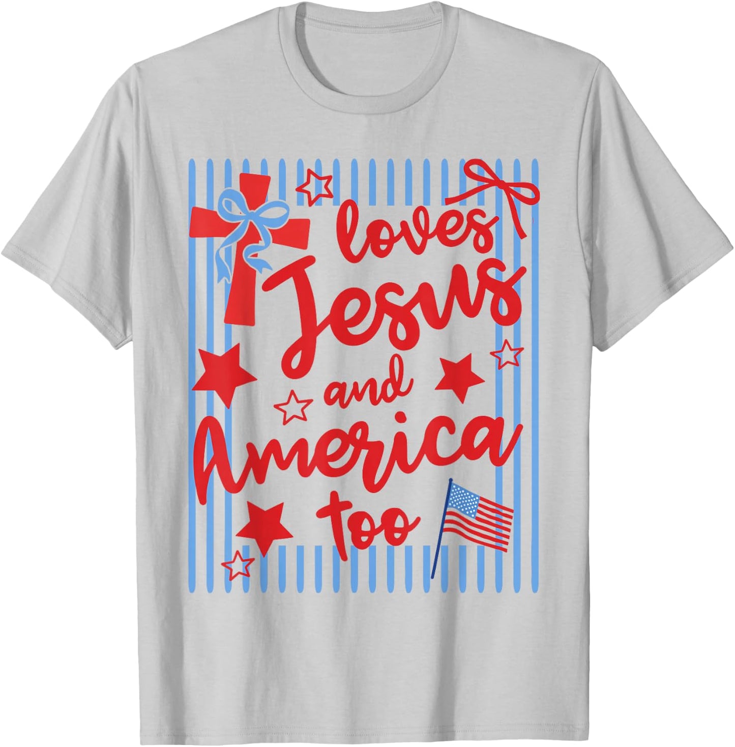 Loves Jesus and America Too 4th of July Christian Stripes T-Shirt - T-Shirt | Ash